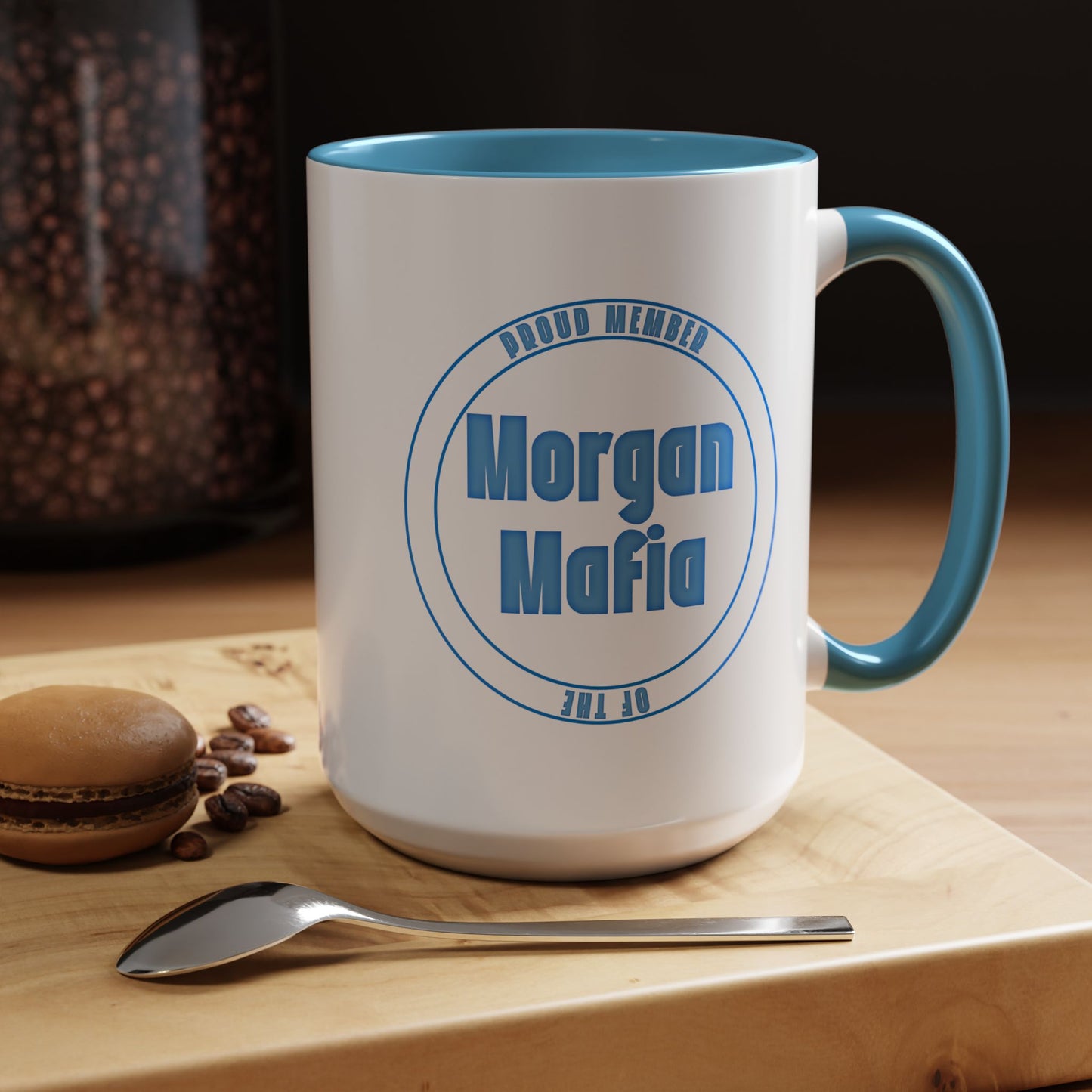 Proud Member of the Morgan Mafia Coffee Mug