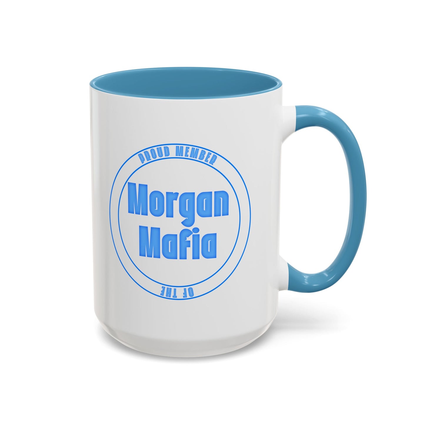 Proud Member of the Morgan Mafia Coffee Mug