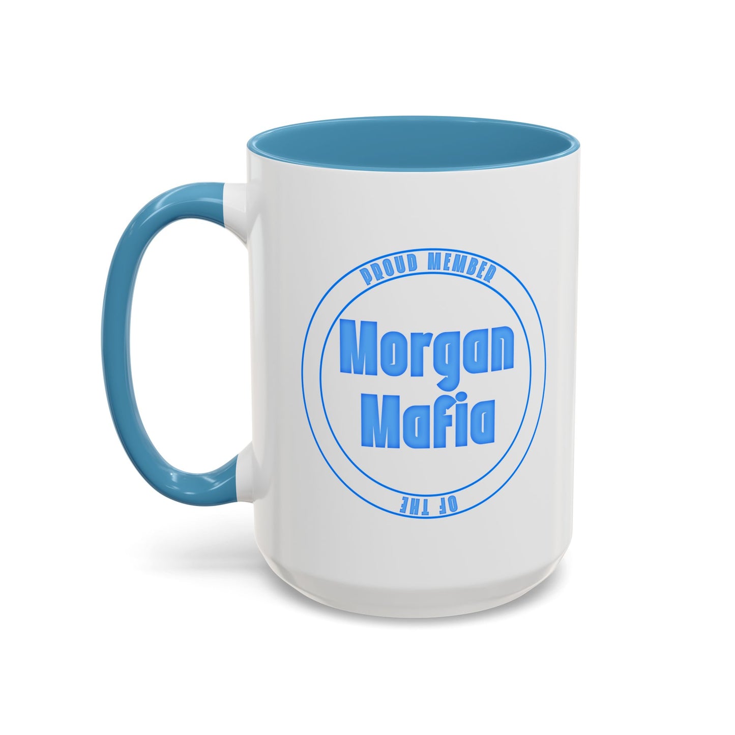 Proud Member of the Morgan Mafia Coffee Mug